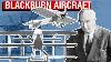 Early Blackburn Aircraft The Good The Bad And The Structurally Questionable